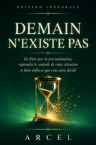 Demain n'existe pas — Édition Intégrale (Ebook PDF, 249 pages)